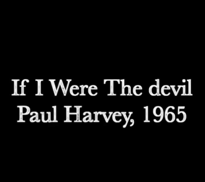 Paul Harvey – If I Were The Devil